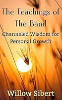 Algopix Similar Product 12 - The Teachings of The Band Channeled