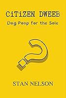 Algopix Similar Product 19 - CITIZEN DWEEB: Dog Poop for the Sole