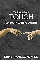 Algopix Similar Product 7 - THE HUMAN TOUCH: A HEALTHCARE ODYSSEY