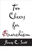 Algopix Similar Product 13 - Two Cheers for Anarchism Six Easy