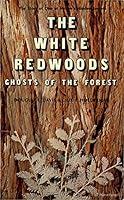 Algopix Similar Product 5 - The White Redwoods: Ghosts of the Forest