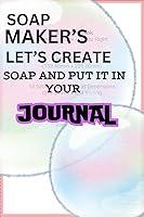 Algopix Similar Product 19 - SOAP MAKERS LETS CREATE YOUR SOAP 