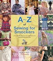 Algopix Similar Product 1 - AZ of Sewing for Smockers The perfect