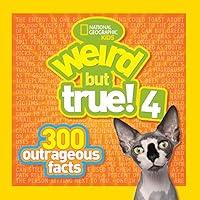 Algopix Similar Product 9 - Weird But True! 4: 300 Outrageous Facts