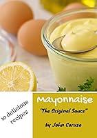 Algopix Similar Product 18 - Mayonnaise: The Original Sauce