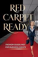 Algopix Similar Product 19 - Red Carpet Ready Fashion Guidelines