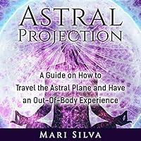 Algopix Similar Product 16 - Astral Projection A Guide on How to