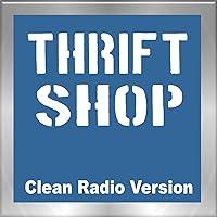 Algopix Similar Product 12 - Thrift Shop (Clean Radio Version)