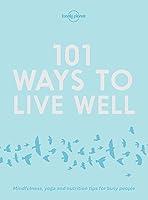 Algopix Similar Product 1 - Lonely Planet 101 Ways to Live Well