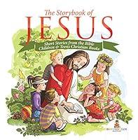 Algopix Similar Product 9 - The Storybook of Jesus  Short Stories