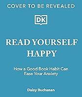 Algopix Similar Product 17 - Read Yourself Happy How a Good Book