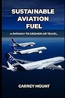 Algopix Similar Product 5 - SUSTAINABLE AVIATION FUEL A Pathway to