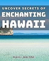 Algopix Similar Product 18 - Uncover Secrets of Enchanting Hawaii