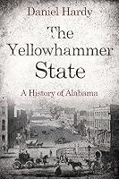 Algopix Similar Product 17 - The Yellowhammer State A History of