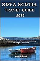 Algopix Similar Product 5 - Nova Scotia Travel Guide 2025 Your