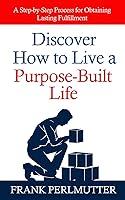 Algopix Similar Product 11 - Discover How to Live a PurposeBuilt