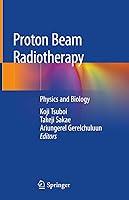 Algopix Similar Product 15 - Proton Beam Radiotherapy Physics and