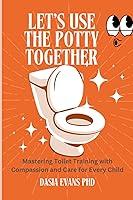 Algopix Similar Product 20 - Lets Use The Potty Together Mastering