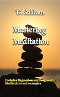 Algopix Similar Product 20 - Mastering Meditation