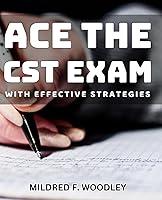 Algopix Similar Product 16 - Ace the CST Exam with Effective