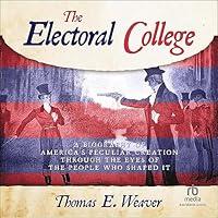 Algopix Similar Product 19 - The Electoral College A Biography of