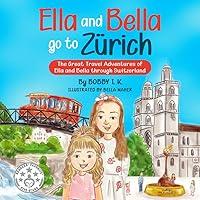 Algopix Similar Product 18 - Ella And Bella Go To Zurich The Great