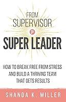 Algopix Similar Product 3 - From Supervisor to Super Leader How to