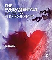 Algopix Similar Product 15 - The Fundamentals of Digital Photography