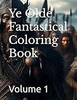 Algopix Similar Product 11 - Ye Olde Fantastical Coloring Book