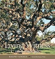 Algopix Similar Product 1 - Living Witness: Historic Trees of Texas
