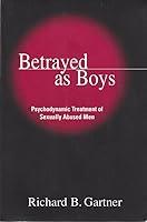 Algopix Similar Product 11 - Betrayed as Boys Psychodynamic