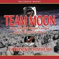Algopix Similar Product 12 - Team Moon How 400000 People Landed