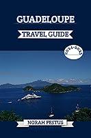 Algopix Similar Product 2 - Guadeloupe Travel Guide 2024  2025 