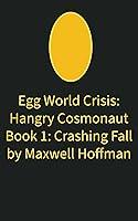 Algopix Similar Product 12 - Egg World Crisis Hangry Cosmonaut Book