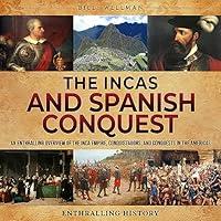 Algopix Similar Product 7 - The Incas and Spanish Conquest An