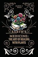 Algopix Similar Product 9 - Earths Medicine The Art of Healing