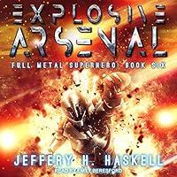 Algopix Similar Product 11 - Explosive Arsenal Full Metal Superhero