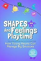 Algopix Similar Product 5 - Shapes and Feelings Playtime How Young