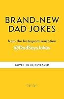 Algopix Similar Product 16 - Brand-New Dad Jokes