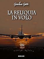 Algopix Similar Product 4 - LA RELIQUIA IN VOLO (Italian Edition)