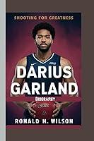 Algopix Similar Product 19 - DARIUS GARLAND BIOGRAPHY Shooting For