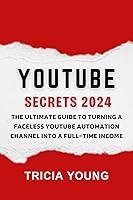 Algopix Similar Product 9 - YouTube Secrets 2024 The Ultimate
