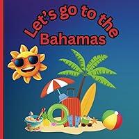 Algopix Similar Product 12 - Lets go to the Bahamas A fun