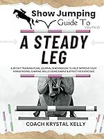 Algopix Similar Product 13 - Show Jumping Guide to A Steady Leg A