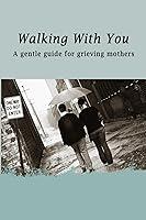 Algopix Similar Product 3 - Walking With You A gentle guide for