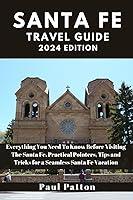 Algopix Similar Product 4 - SANTA FE TRAVEL GUIDE 2024 Edition