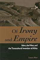 Algopix Similar Product 8 - Of Irony and Empire Islam the West