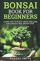 Algopix Similar Product 16 - Bonsai Book for Beginners Learn How to