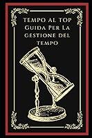 Algopix Similar Product 18 - Tempo al Top Guida pratica per una