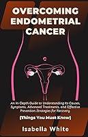 Algopix Similar Product 8 - Overcoming Endometrial Cancer An